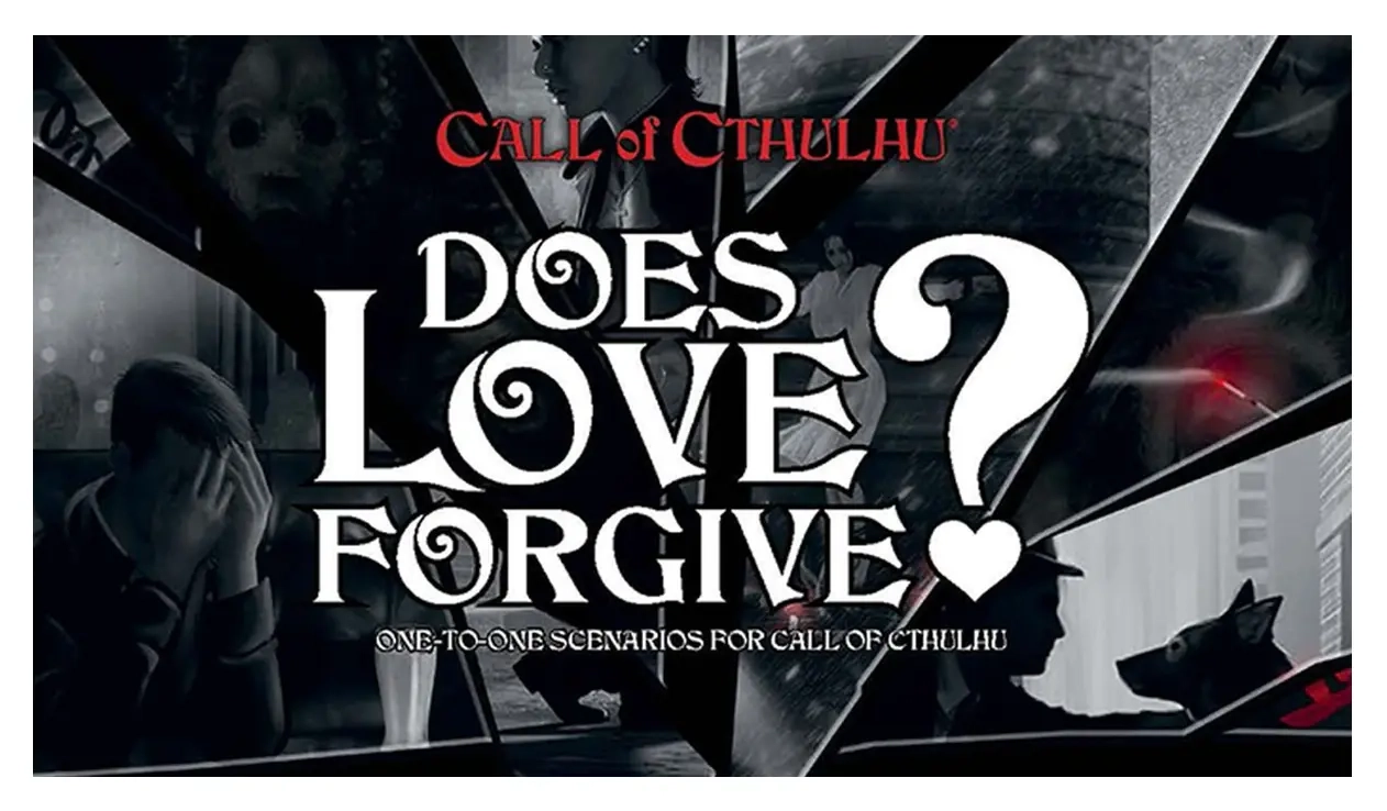 Call of Cthulhu RPG - Does Love Forgive? - EN