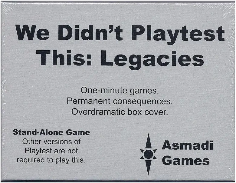 We Didnt Playtest This Legacies - EN