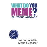 What Do You Meme?