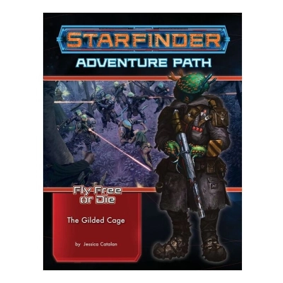 Starfinder Adventure Path: The Gilded Cage (Fly Free or Die 6 of 6) - EN