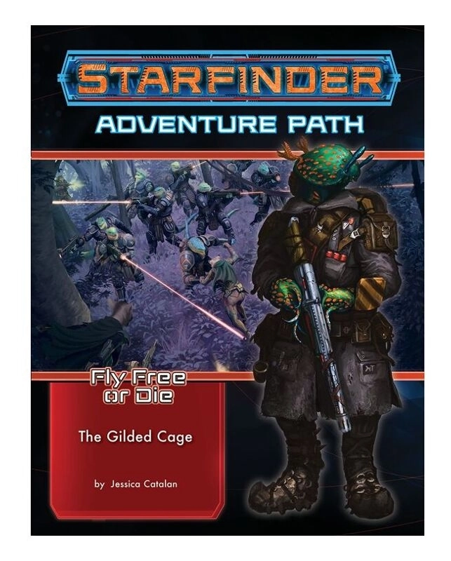 Starfinder Adventure Path: The Gilded Cage (Fly Free or Die 6 of 6) - EN