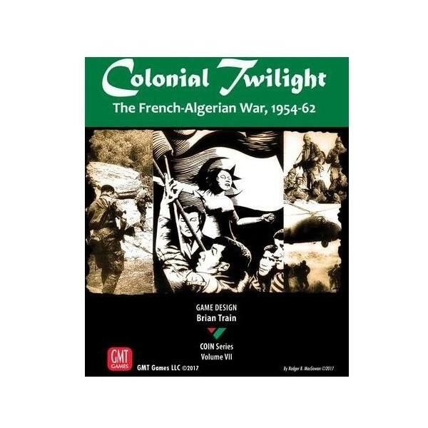 Colonial Twilight: The French-Algerian War, 1954-62 - EN