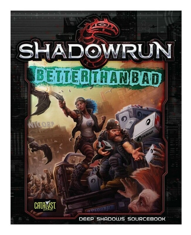 Shadowrun: Better Than Bad - EN