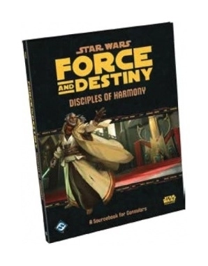 Star Wars RPG: Force and Destiny - Disciples of Harmony: A Sourcebook for Consulars - EN