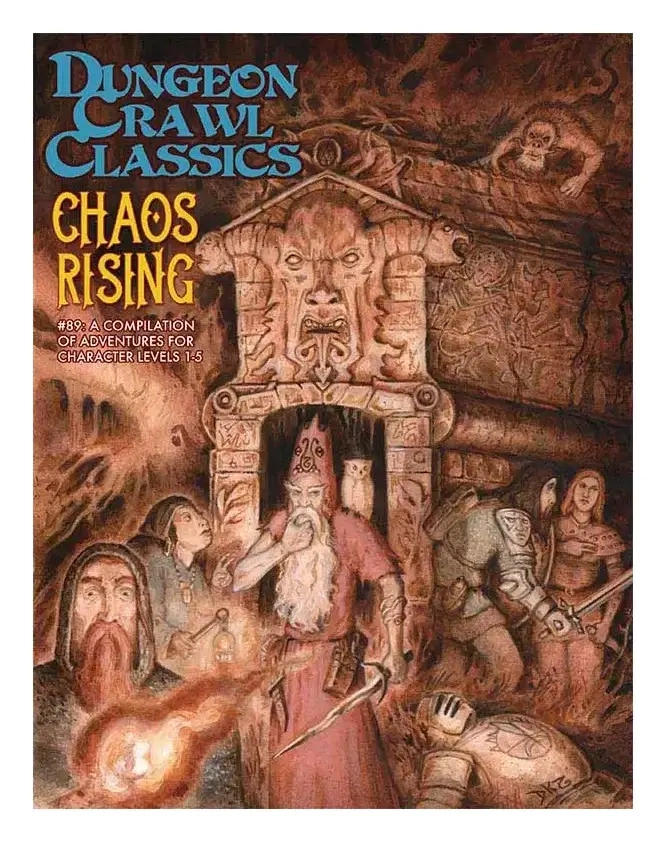 Dungeon Crawl Classics #89: Chaos Rising (Multiple DCC Adventures) - EN