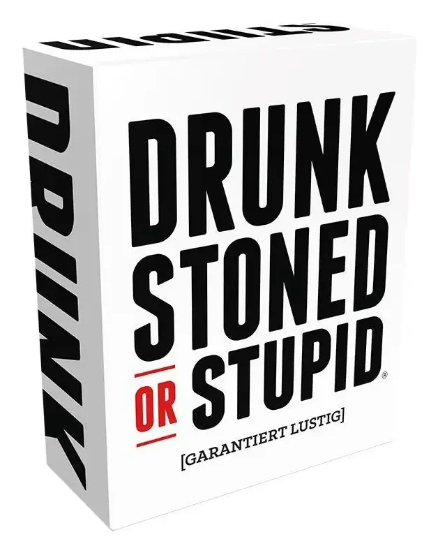 Drunk, Stoned or Stupid