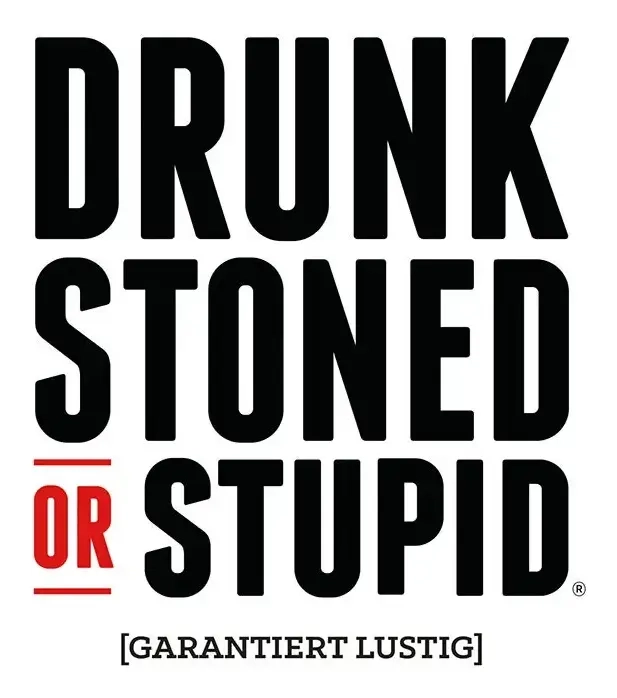 Drunk, Stoned or Stupid