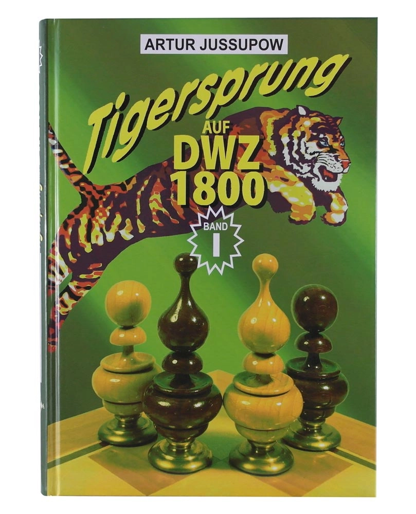 Tigersprung Auf DWZ 1800 [Band 1]